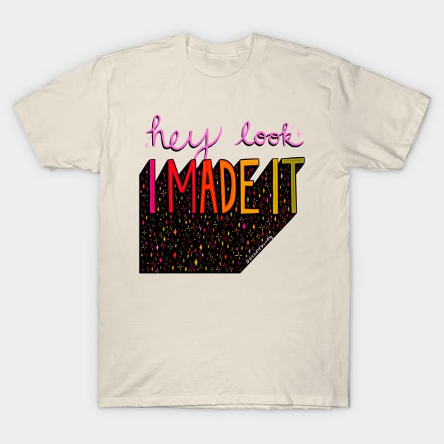 I Made It T-Shirt by Doodle by Meg